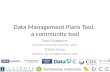 Data Management Plans Tool,  a community tool