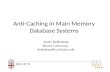 Anti-Caching in Main Memory Database Systems
