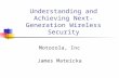 Understanding and Achieving Next-Generation Wireless Security