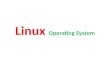 Linux  Operating System
