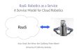 RaaS : Robotics as a Service