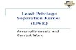 Least Privilege Separation Kernel  (LPSK )