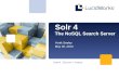 Solr  4 The  NoSQL  Search Server