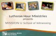 Lutheran Hour Ministries presents