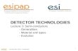 DETECTOR TECHNOLOGIES Lecture 3: Semi- conductors  -  Generalities  -  Material  and types  - Evolution