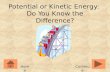 Potential or Kinetic Energy:  Do You Know the Difference?