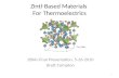 Zintl -Based  Materials  For Thermoelectrics