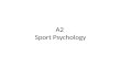 A2  Sport Psychology