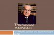Thurgood  Marshall