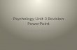 Psychology Unit 3 Revision PowerPoint