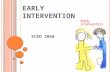 EARLY INTERVENTION