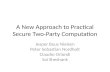 A New Approach to Practical Secure Two-Party Computation