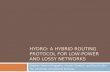 Hydro: A Hybrid Routing Protocol for Low-Power and  Lossy  Networks
