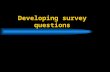 Developing survey questions