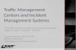 Traffic Management Centers and Incident Management Systems