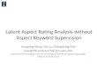 Latent Aspect Rating Analysis without Aspect Keyword Supervision