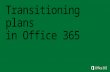 Transitioning plans  in Office 365