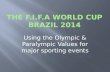The F.I.F.A World Cup Brazil 2014