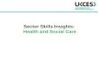 Sector Skills Insights:  Health and Social Care