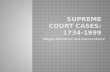 Supreme court Cases :  1734-1999
