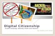 Digital Citizenship (Cyber bullying, Identity Theft and Hacker)