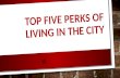 Top Five Perks of Living in the City
