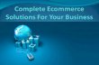 Complete Ecommerce Solutions For Your Business