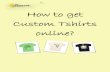 How to get custom tshirts online?