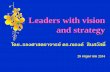 Leaders with visionand strategy