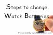 Steps to change watch batteries