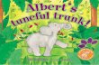 Albert's tuneful trunk!