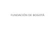 Fundacion de Bogota