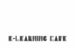 24 E-Learning Cafe