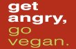 Get Angry Go Vegan