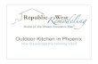 Republic West Remodeling: Outdoor Kitchen in Phoenix - How to Leverage the Growing Trend