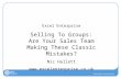 Selling To Groups Are Your Sales Team Making These Classic Mistakes
