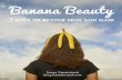 Banana Beauty - 7 days to better skin and hair