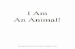 I Am An Animal!- Ms. Singer's 1st Graders