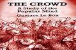 Gustave le bon the crowd, a study of the popular mind (1895, 2002)