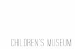 Children's Museum Thesis research