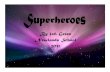 We are Superheroes by 3rd. Green