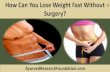 How Can You Lose Weight Fast Without Surgery?
