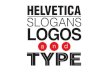 Helvetica: Slogans, logos, and Type