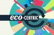 Eco-Centric: A Guide to Sustainable Living