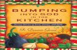 Bumping into God in the Kitchen: Savory Stories of Food, Family, and Faith