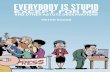 Everybody Is Stupid Except for Me and Other Astute Observations by Peter Bagge