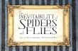 The Inevitability of Spiders and Flies