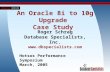 Schrag - Oracle 8i to 10g Upgrade Case Study