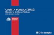 Cuentas públicas ministeriales 2012 - Obras Públicas.Diciembre 2012