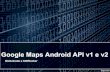 Google Maps Android API V1 e V2